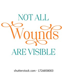No todas las heridas son visibles - Trastorno por estrés postraumático (TEPT) y pancarta de conciencia de la salud mental con texto elegante en color azul y naranja sobre fondo blanco y aislado.