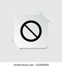 Not Allowed Sign  - black vector icon