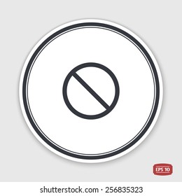 Not Allowed Sign. Flat style. Made in vector. Emblem or label with shadow.