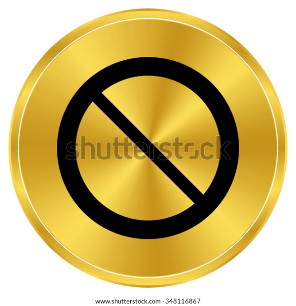 Not Allowed Sign Gold Vector Icon Stock Vector (Royalty Free) 348116867 ...