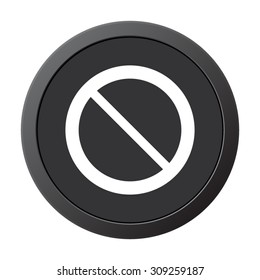 Not Allowed Sign - vector icon on a grey button