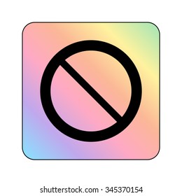 Not Allowed Sign - vector icon