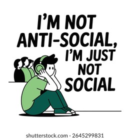 I Am Not Anti Social Just Not Social Introvert T Shirt Design Illustration