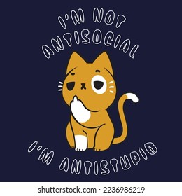 I am not antisocial i am antistupid