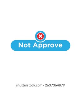 Not Approve Button Vector, Red Cross Icon UI Design Element.