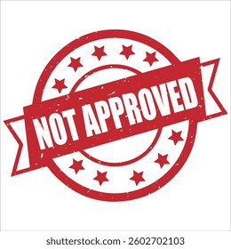 Not Approved stamp icon grunge distressed style