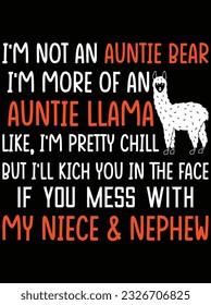I'm not an auntie bear I'm more of an auntie llama like I'm pretty chill vector art design, eps file. design file for t-shirt. SVG, EPS cuttable design file svg