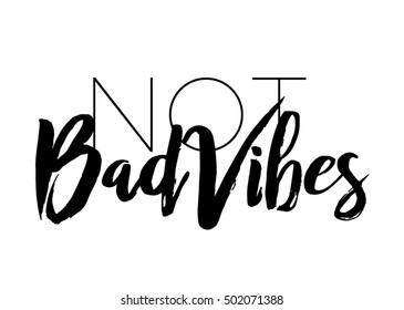 Not bad vibes quote print in vector.