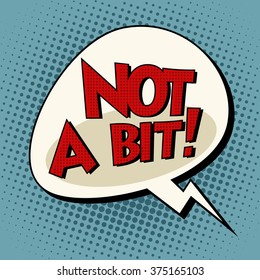 not a bit comic bubble retro text
