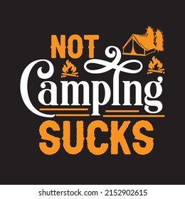 not camping sucks vector design