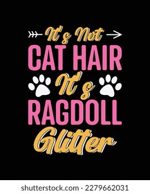 It's Not Cat Hair It's ragdoll Glitter typography t shirt 