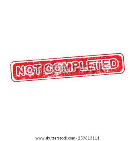 not completed red grunge rubber stamp vector illustration.