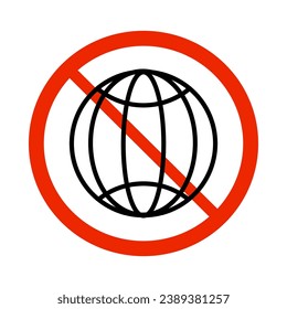 Not connected to web, not connected to internet sign on white background. Earth globus icon in circle red sign.Network problem and error icon.Globe symbol with red prohibition mark.Vector illustration