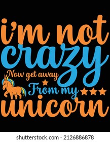 
No estoy loco ahora aléjate de mi diseño de camisetas de unicornio para los amantes del unicornio