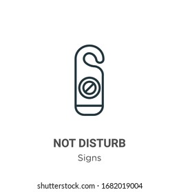 Not disturb outline vector icon. Thin line black not disturb icon, flat vector simple element illustration from editable signs concept isolated stroke on white background