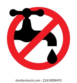 Not to drink water. Red prohibition sign. A water faucet, a glass of water. Prohibition symbol. Dangerous or harmful water. Vector illustration flat design. Isolated on white background.