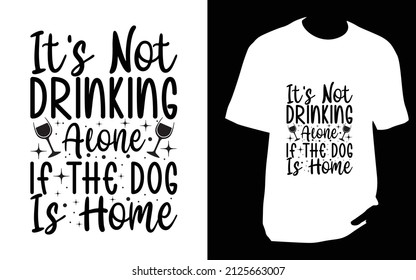 
It's Not Drinking. SVG designs bundle. dog t shirt design for t shirt, Mug or bag or pod