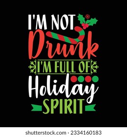 i'm not drunk i'm full of holiday spirit, holiday spirit family clipart, elf christmas greeting cards vector graphic