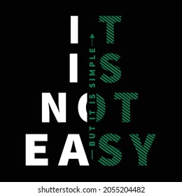 It Is Not Easy but It is so simple Motivational t-shirt