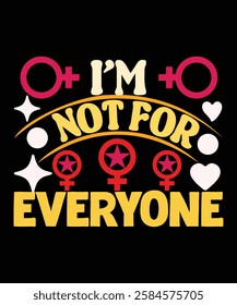 I'm not for everyone graphic design,  women's day gifts idea, women's day design idea ,women's day , international women's day, 8th march.