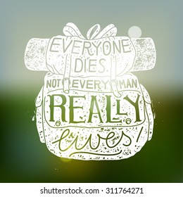 not everyone really lives motivational lettering. vector illustration