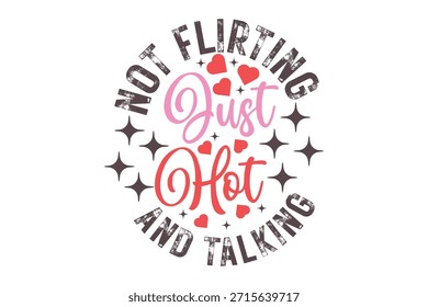 Nicht flirten nur heiß und sprechende T-Shirt, lustig sassy Vertrauen flirty Zitat Graphic Tee