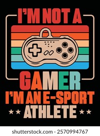 I'm Not A Gamer I'm an E-Sport Athlete