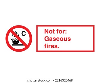 Not for gaseous fires - International Fire Control and Safety Signs - Fire control, emergency equipment, Flammable material, gaseous, fires, protection.