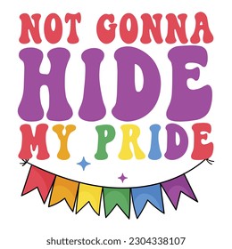Not gonna hide my pride