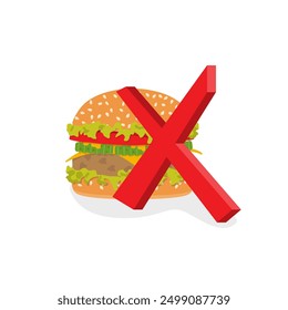 Not hamburger. No junk food. Fast food danger label. Do not eat, unhealthy. Healthy food concept. Big Red Cross. Ban fast food. Warning sticker, silhouette. Vector illustration flat design. 