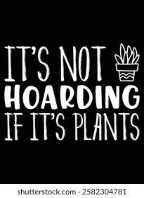 It's not hoarding if it's plants art cut file.