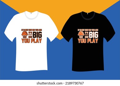 It is not how big you are it is how big you play T Shirt Design