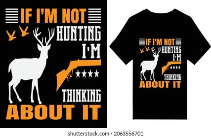 If i'm not hunting I'm thinking about it