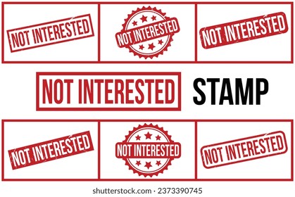 Not Interested rubber grunge stamp set vector