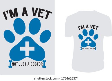 NOT JUST A DOGTOR T SHIRT Veterinary Veterinarian T-Shirt, Vector graphic, typographic poster or t-shirt.
 