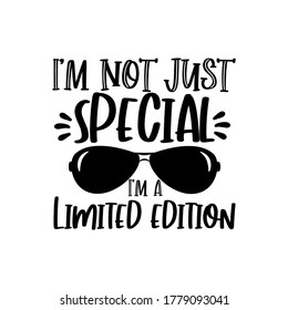 No soy sólo especial, soy una edición limitada - frase graciosa con gafas de sol. Bien por regalo de cumpleaños, impresión de camisetas, afiche, pancarta y diseño de regalos.