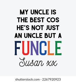 He’s Not Just An Uncle But A Funcle Fathers Day