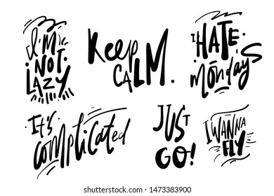 I am not lazy. It's complicated. Just go. Keep calm. Hand lettering