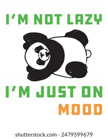 i'm not lazy i'm on mood 