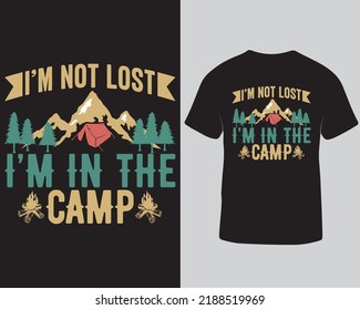 Ich habe nicht verloren, dass ich im Camping-T-Shirt-Design bin. Design-Vorlage für Abenteuer-Camping-T-Shirt