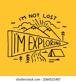 I'm not Lost Exploring graphic illustration vector art t-shirt design