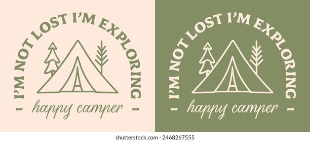 I'm not lost I'm exploring happy camper shirt funny camping quotes