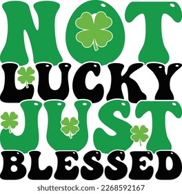 Not Luckey Just Blessed T-Shirt Dseign Template