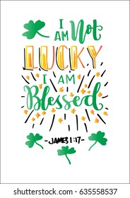 I Am Not Lucky I Am Blessed on white Background. Hand Lettering. Modern Calligraphy. Handwritten Inspirational motivational quote.