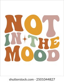 NOT IN THE MOOD Groovy, wavy, hippie, bundle, Love your self, hippie, aesthetic, Mental health matters inspirational, motivational, Trendy smiley