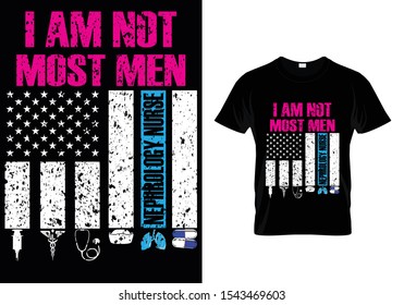 I Am Not Most Men... USA Flag Nurse T shirt design