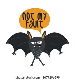 Not my fault - Cute sad bat illustration Awareness lettering phrase. Coronavirus in China. Novel coronavirus (2019-nCoV). Concept of coronavirus quarantine.