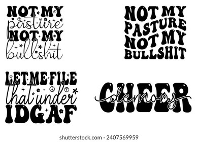  Not My Pasture Not My Bullshit, Let Me File That Under IDGAF, Demons Cheer kids bundle T-shirt designs