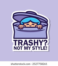 Trashy? Not My Style! Cute Cartoon Character Peeking from a Trash Can - Fun and Playful Sticker Design for Trendy Merchandise