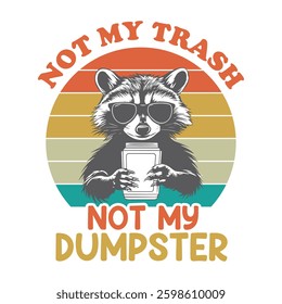 Not My Trash Not My Dumpster